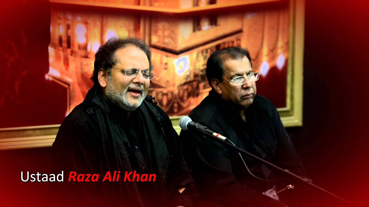 Sana-e-Murtaza a.s hai or mai hon | Ustaad Raza Ali Khan