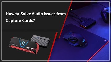 How to Solve Capture Cards