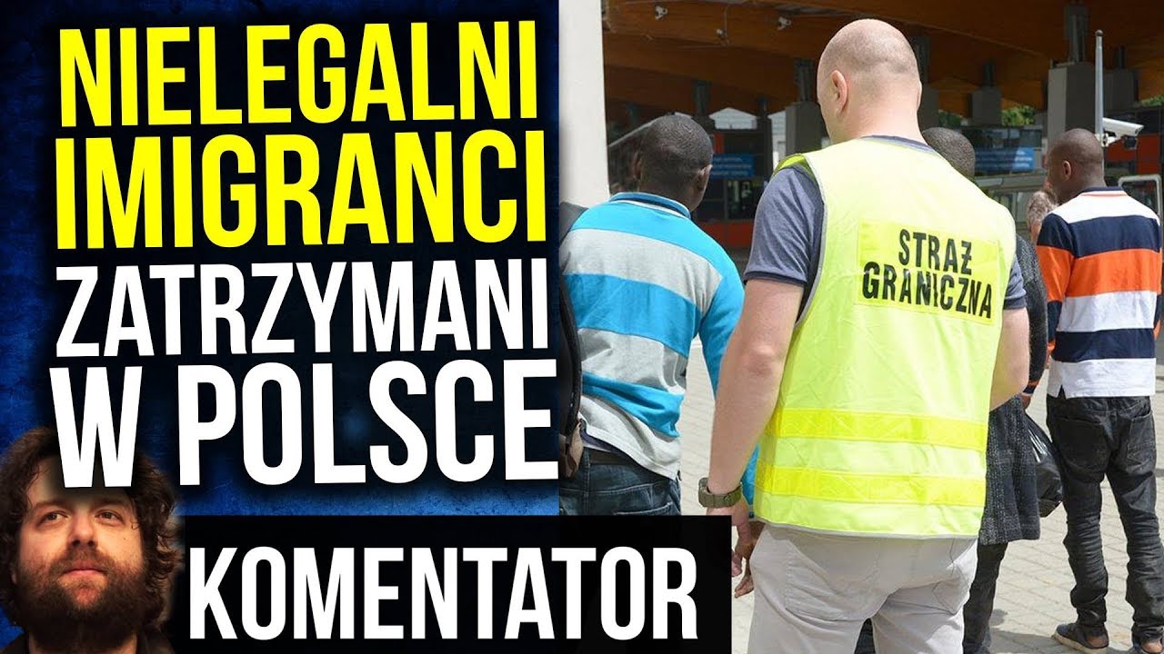 Nielegalni Imigranci z Afryki zatrzymani w Polsce Komentator polska hd