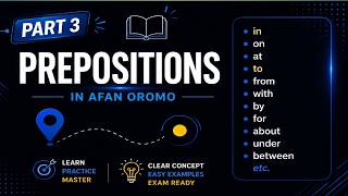 English Grammar in Afan Oromo prepositions part 3 | Tenses in Afan Oromo  | Entrance Exam