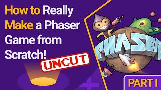 Famous How to Really Make a Phaser Game from Scratch! Part 1 - UNCUT Wealth