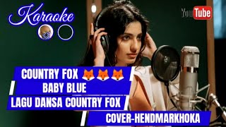 baby blue-karaoke versi country fox -cover.hendmarkhoka