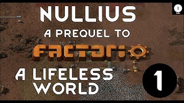 A Lifeless World - Nullius: A Prequel to Factorio - Ep 01