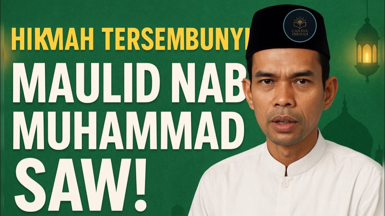 Hikmah Tersembunyi Maulid Nabi Muhammad SAW! Ustadz Abdul Somad