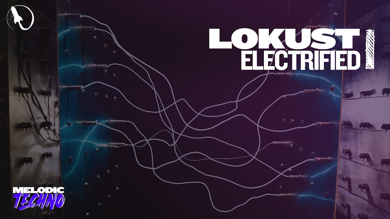 Regardez Lokust - Electrified (Original Mix) sur YouTube Regardez Lokust - Electrified (Original Mix) sur YouTube