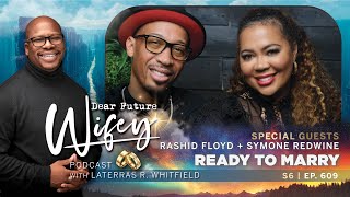 Rashid Floyd + Symone Redwine | OWN's Ready to Love are Ready to Marry | Dear Future Wifey S6, E609