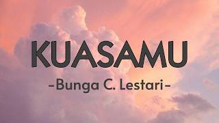 Kuasamu  Bunga Citra Lestari lirik