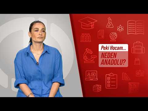 Peki Hocam... NEDEN ANADOLU? #5