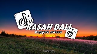 DJ RASAH BALI REGAE VERSION NDESO || Buruan tonton‼️