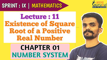Ch. 01 Number System | Existence of Square Root of Positive Real Number | PART 11 | SPRINT : IX