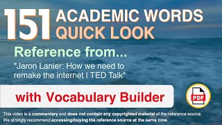151 Academic Words Quick Look Ref from "Jaron Lanier: How we need to remake the internet | TED Talk"