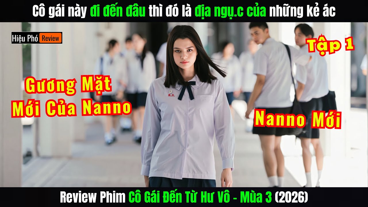 [Review Phim] Tập 1 Nanno Quay Trở Lại Với Giao Diện Mới | Cô Gái Đến Từ Hư Vô - Mùa 3 (2026)