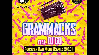 Grammacks feat. Dj Go - Pousser Ban Moin (Remix 2017) chords