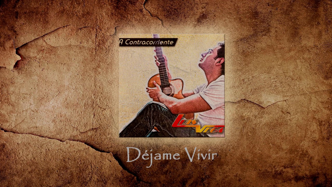 Luis Vega - Déjame Vivir (Audio)