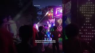 Original Power Dj Rahul Raj Samastipur Bihar Dj Booking Ke Liye Sdanark Kare 9905323305