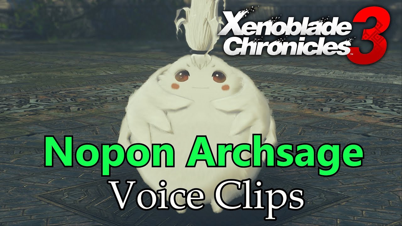 Xenoblade Chronicles 3 - Nopon Archsage Voice Clips