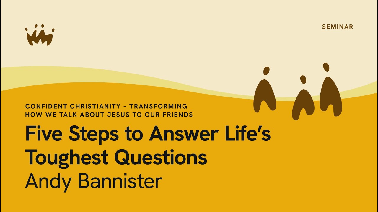 Confident Christianity - Transforming How We Talk About Jesus To Our Friends: Five Steps To Answer Life's Toughest Questions