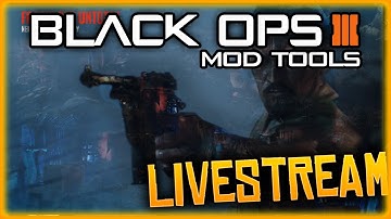 BLACK OPS 3 MOD TOOLS - LIVESTREAM, MAP RUN TROUGH PLAYTEST