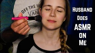 My Husband Tries to Give Me ASMR Tingles