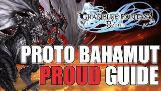 BEST Proto Bahamut Proud Tech Guide | Granblue Fantasy Relink