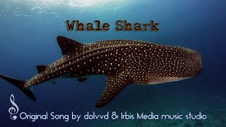 "Whale Shark" - Original Song by dolvvd & Irbis music studio