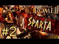 THIS IS SPARTA !! Total War: Rome 2 DEI Campaign #2