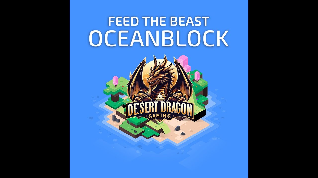 Desert Dragon Gaming Feed The Beast OceanBlock 4 Firing my laser!