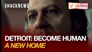 Detroit: Become Human - A New Home