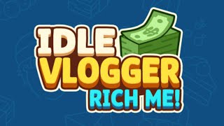 Idle Vlogger - Rich Me! Mobile Game | Gameplay Android & Apk screenshot 2