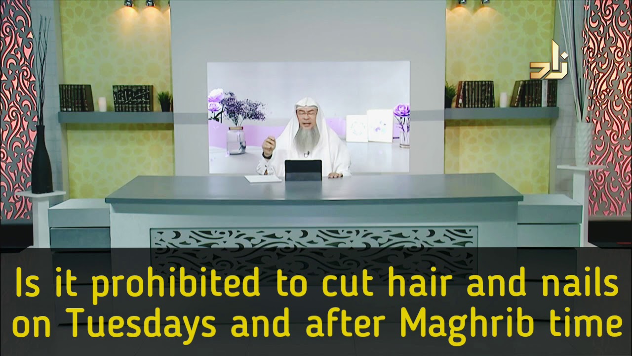 Is it prohibited to cut hair and nails on Tuesday and after maghrib   Assim al hakeem