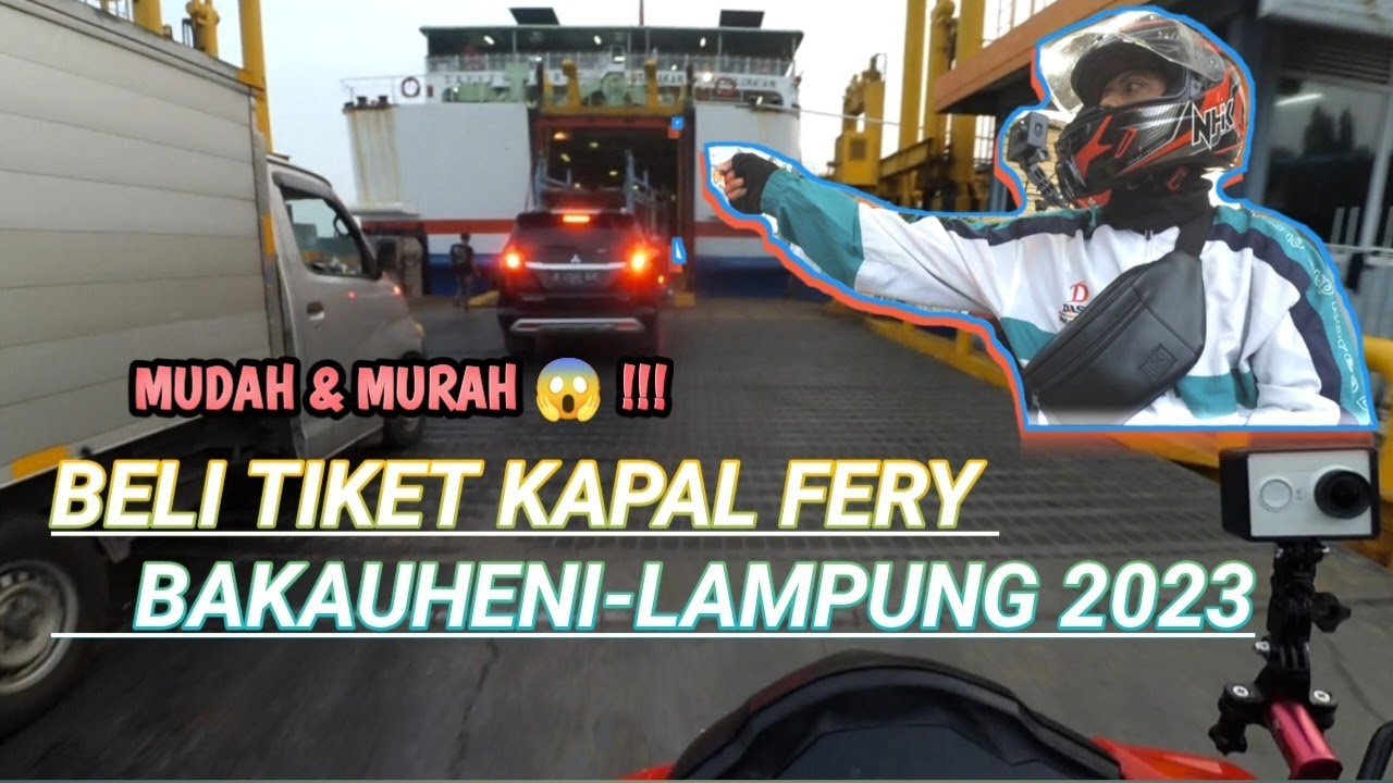 TIPS DAN CARA PEMESANAN TIKET KAPAL FERRY BAKAUHENI-MERAK TERBARU 2023 😇 #045