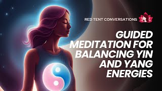 Guided Meditation for Balancing Yin and Yang Energies | Find Harmony Within