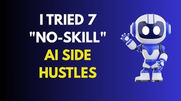 I Tried 7 "No-Skill" AI Side Hustles... Here