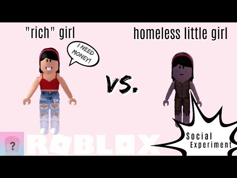 Uploading A Private Video Roblox Social Experiment Girl Who Looks Rich Vs Homeless Little Girl Youtube - find girls roblox avatar houriya media