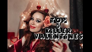 Top 5 Killer Valentines