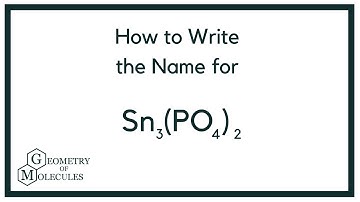 How to Write the Name for Sn3(PO4)2
