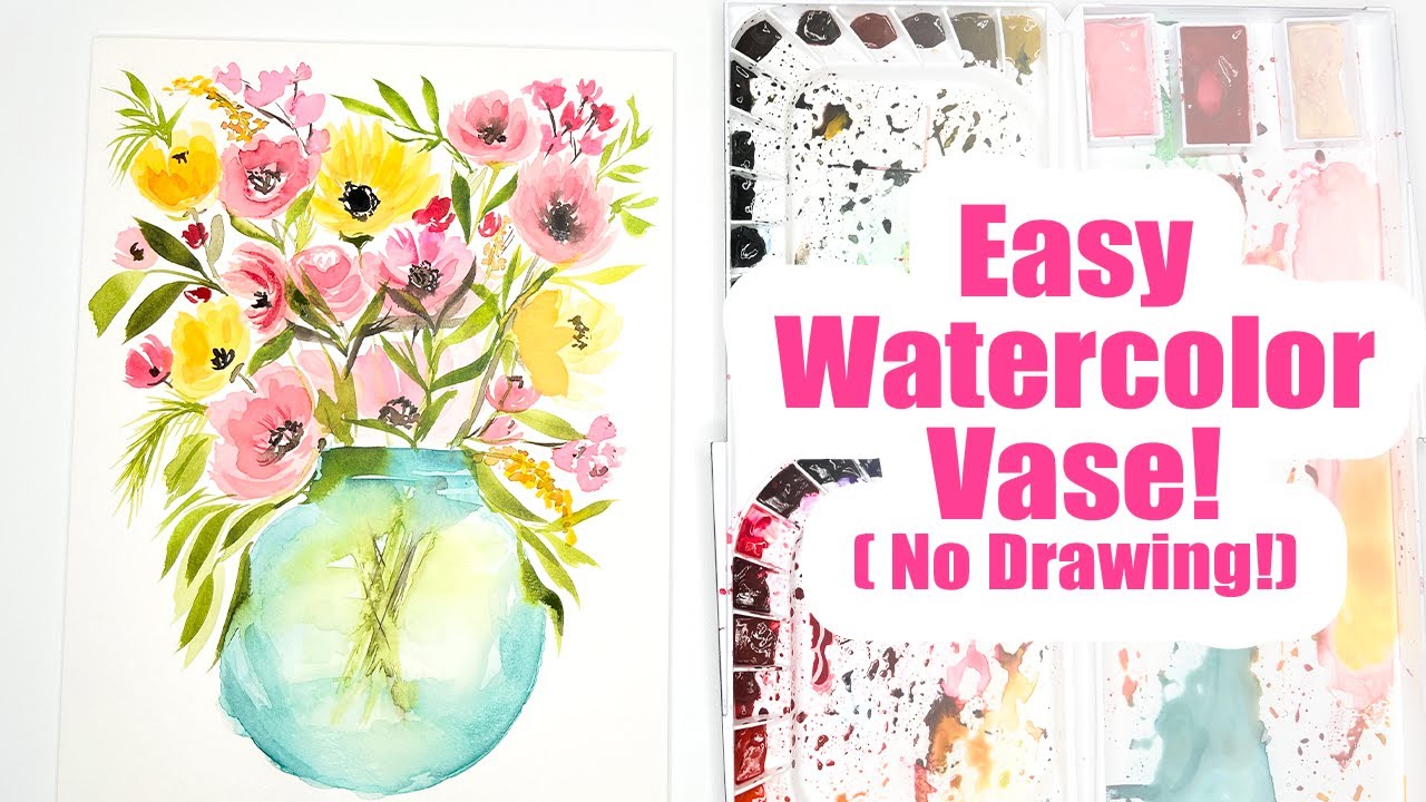 Let's Paint! Easy watercolor vase of flowers and wildflowers ( No