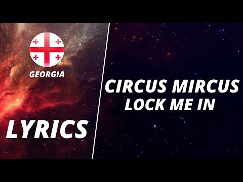 LYRICS / ტექსტი | CIRCUS MIRCUS - LOCK ME IN | EUROVISION 2022 GEORGIA