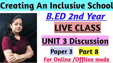 Creating An Inclusive School | Part 08| Unit 3 Revision | B.ED 2nd Year Online Exam 2020 | By Ru