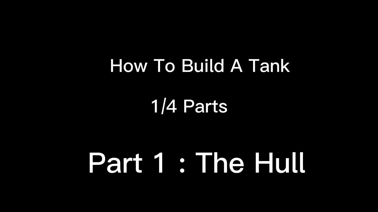 How To Build A Tank Part 1/4 [ Melon Playground ] YouTube