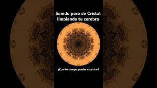 Sonido limpio y puro del Cristal que limpiará tu mente y relajará tu cerebro #meditacion #ansiedad