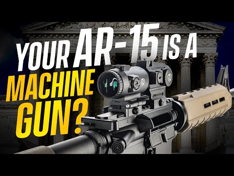 Your AR-15 Might Be Classified As A Machine Gun Now?! (​Bondi v. VanDerStok)