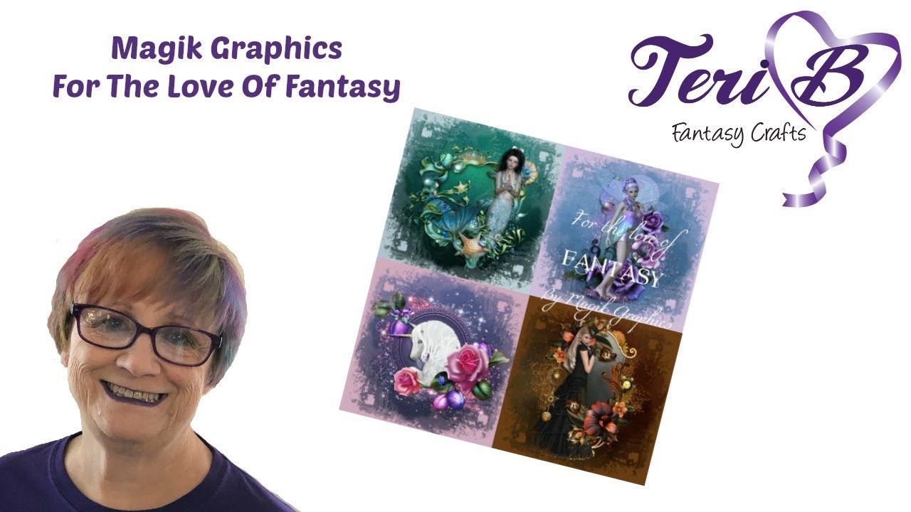 Magik Graphics For the Love of Fantasy with Teri B - YouTube