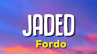 Fordo - JADED (Lyrics)