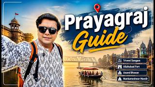 Complete Travel Guide, Prayagraj | Maha Kumbh, itinerary, Hotels, Budget & attractions of Prayagraj