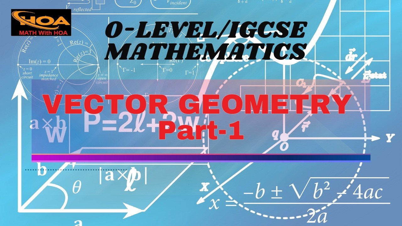 Vector Geometry | Part-1 | O Level & IGCSE Mathematics | Complete ...