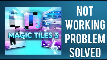 How To Solve Magic Tiles 3 App Not Working(Not Open) Problem|| Rsha26 Solutions