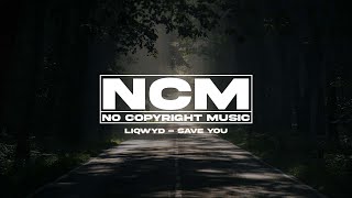 Copyright Free Music | LiQWYD - Save You | Vlog No Copyright Music