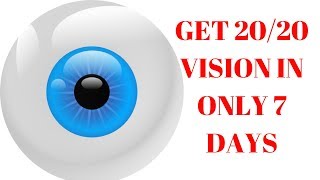 how to improve your vision to 20/20 in 7 days | 20/20 vision exercises