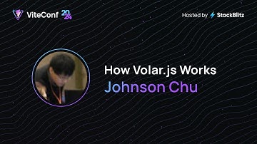 Johnson Chu | How Volar.js Works | ViteConf 2024